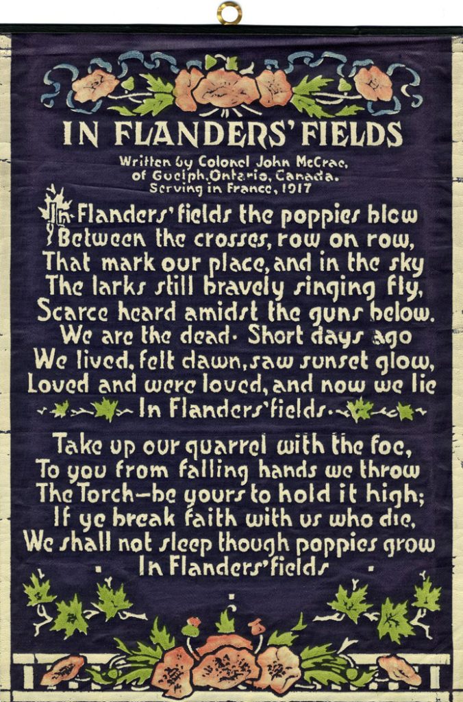 Circa 1921 - In Flander's Fields, written by Lieutenant-Colonel John McCrae of Guelph, Ontario, Canada